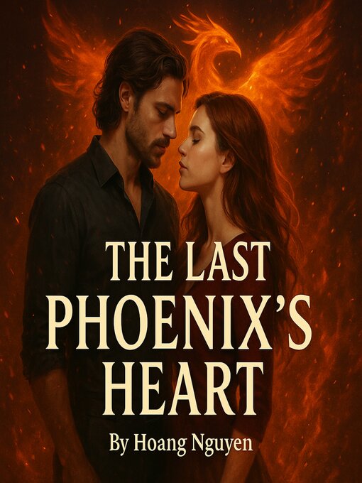 Title details for The Last Phoenix's Heart by Hoang Nguyen - Wait list